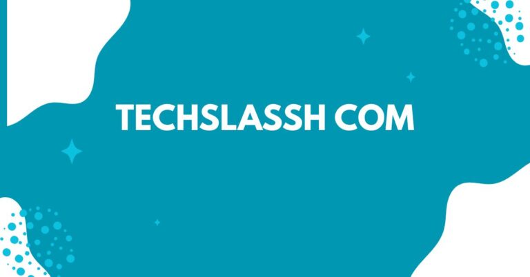 Techslassh com