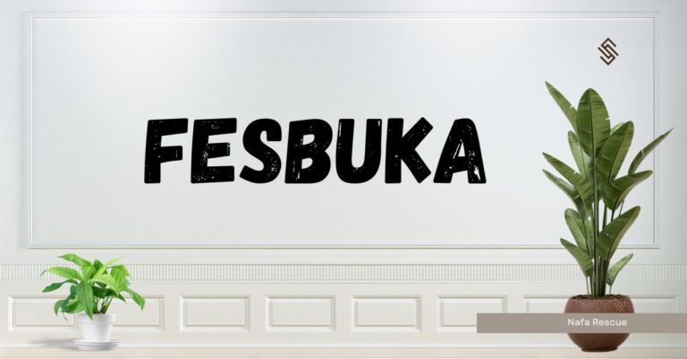 Fesbuka: Ultimate Guide to Everything You Need to Know